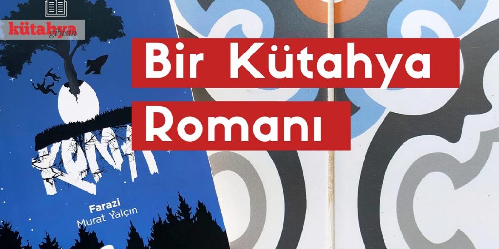 bir kütahya romanı